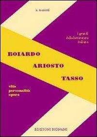 Boiardo-Ariosto-Tasso - Alfredo Menetti - Libro Bignami 2003 | Libraccio.it
