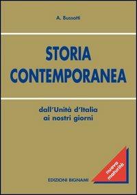 Storia contemporanea. Dall'Unità d'Italia ai nostri giorni - Alessandro Bussotti - Libro Bignami 2009, Oro | Libraccio.it