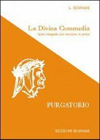 La Divina Commedia. Purgatorio. Testo integrale con versione in prosa - Dante Alighieri - Libro Bignami 1997 | Libraccio.it