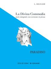 La Divina Commedia. Paradiso. Testo integrale con versione in prosa