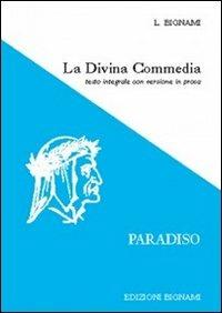 La Divina Commedia. Paradiso. Testo integrale con versione in prosa  - Libro Bignami 1997 | Libraccio.it