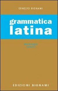 Grammatica latina  - Libro Bignami 2007 | Libraccio.it