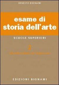 Esame di storia dell'arte. e artistico. Vol. 2 - Lorenzo Bignami - Libro Bignami 1997 | Libraccio.it