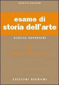Esame di storia dell'arte. e artistico. Vol. 2 - Lorenzo Bignami - Libro Bignami 1997 | Libraccio.it