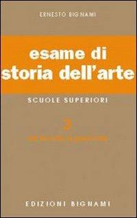 Esame di storia dell'arte. e artistico. Vol. 3 - Lorenzo Bignami - Libro Bignami 1997 | Libraccio.it