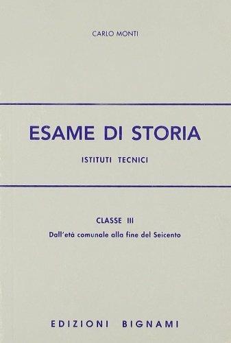 L'esame di storia. Vol. 3 - Carlo Monti - Libro Bignami 1996 | Libraccio.it