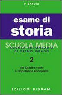Esame di storia. Vol. 2 - P. Danugi - Libro Bignami 2007, Esame di... | Libraccio.it