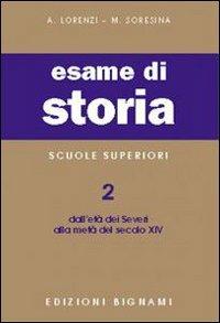 Esame di storia. Vol. 2 - A. Lorenzi - Libro Bignami 1998 | Libraccio.it