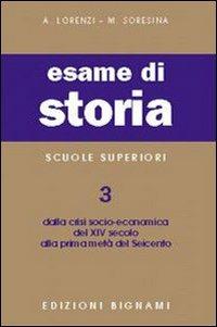 Esame di storia. Vol. 3 - A. Lorenzi, Marco Soresina - Libro Bignami 1998 | Libraccio.it