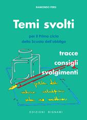 Temi svolti. Per il primo ciclo della scuola dell'obbligo