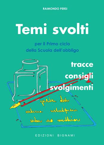 Temi svolti. Per il primo ciclo della scuola dell'obbligo - Raimondo Persi - Libro Bignami 2005 | Libraccio.it