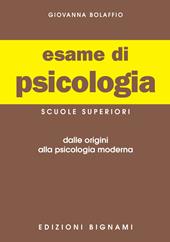 Esame di psicologia. Per l'esame di Stato delle Scuole superiori