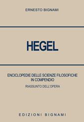 Hegel. Enciclopedie delle scienze filosofiche in compendio. Riassunto dell'opera