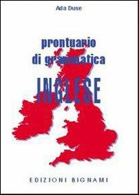 Prontuario di grammatica inglese - Ada Duse - Libro Bignami 1997 | Libraccio.it