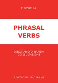 Phrasal verbs. Dizionario di rapida consultazione - Piera Zichella - Libro Bignami 1997 | Libraccio.it