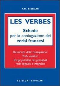 Les verbes. Schede per coniugazione verbi francesi. Ediz. italiana e francese - A. M. Bignami - Libro Bignami 2010, Lingue straniere | Libraccio.it