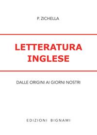 Letteratura inglese. Dagli inizi ai giorni nostri. - Piera Zichella - Libro Bignami 1999 | Libraccio.it