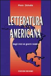 Letteratura americana. Dagli inizi ai giorni nostri. - Piera Zichella - Libro Bignami 2003 | Libraccio.it