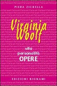 Virginia Woolf. Vita, personalità, opere. Per le Scuole superiori - Piera Zichella - Libro Bignami 2007, Autori stranieri | Libraccio.it