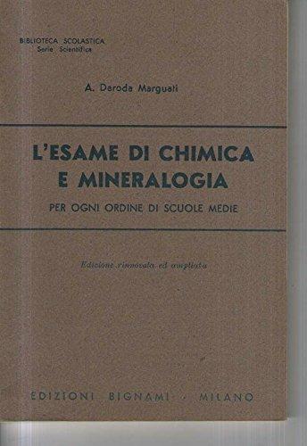 L'esame di chimica con elementi di mineralogia. Per le Scuole superiori - Ernesto Daroda, Anna Marguati - Libro Bignami 1996 | Libraccio.it