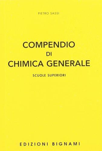 Compendio di chimica. Chimica generale - Pietro Sassi - Libro Bignami 1996 | Libraccio.it