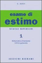 L'esame di estimo. Per gli Ist. Tecnici. Vol. 1