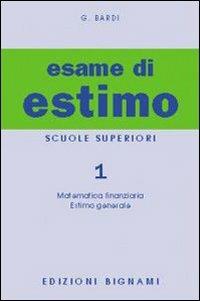 L'esame di estimo. Per gli Ist. Tecnici. Vol. 1 - Gualberto Bardi - Libro Bignami 1997 | Libraccio.it