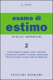 L'esame di estimo. Per gli Ist. Tecnici. Vol. 2