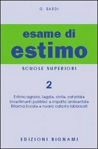 L'esame di estimo. Vol. 2 - Gualberto Bardi - Libro Bignami 1997 | Libraccio.it