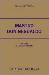 Mastro don Gesualdo. Riassunto e commento. - Giovanni Verga - Libro Bignami 1997 | Libraccio.it
