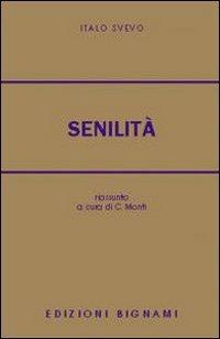 Senilità. Riassunto - Italo Svevo - Libro Bignami 1997 | Libraccio.it