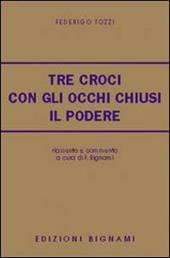 Tre croci. Con gli occhi chiusi. Il podere. Riassunto e commento
