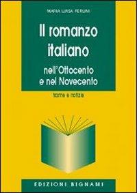 Il romanzo italiano. Nell'Ottocento e nel Novecento - M. L. Ferlini - Libro Bignami 1997 | Libraccio.it