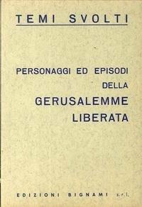 Personaggi ed episodi della Gerusalemme liberata. Temi svolti - Ernesto Bignami - Libro Bignami 1996 | Libraccio.it