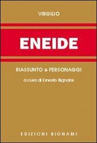Eneide. Riassunto e personaggi - Publio Virgilio Marone - Libro Bignami 2009, Riassunti | Libraccio.it