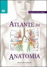 Atlante di anatomia - Parramon - Libro Bignami 1999 | Libraccio.it