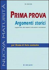 Prima prova. Argomenti storici. - Francesco Di Ciaccia - Libro Bignami 2000 | Libraccio.it