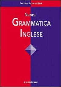 Nuova grammatica inglese - Donata Franceschini - Libro Bignami 2000 | Libraccio.it