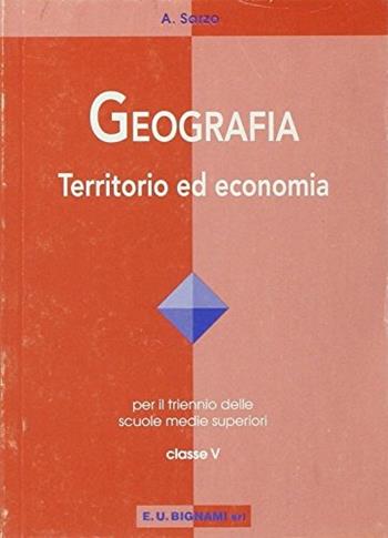 Geografia economica. - Antonio Sarzo - Libro Bignami | Libraccio.it