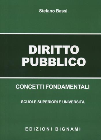 Diritto pubblico. Concetti fondamentali - Stefano Bassi - Libro Bignami 2024 | Libraccio.it