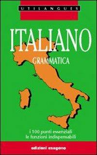 Italiano. Grammatica. Per le Scuole superiori - Alessandra Pasetti - Libro Esagono 1998 | Libraccio.it