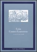 Contro Eratostene. Per il Liceo classico - Lisia - Libro Carlo Signorelli Editore 1993, Greco. Classici | Libraccio.it