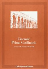 Catilinaria prima. Per i Licei e gli Ist. Magistrali