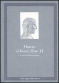 Odissea. Libro VI - Omero - Libro Carlo Signorelli Editore 1993, Greco. Classici | Libraccio.it