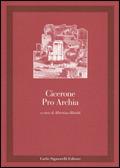 Pro Archia - Marco Tullio Cicerone, RIBOLDI A. - Libro Carlo Signorelli Editore 1995, Latino. Classici | Libraccio.it