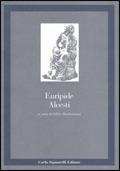 Alcesti. - Euripide - Libro Carlo Signorelli Editore 1993, Greco. Classici | Libraccio.it