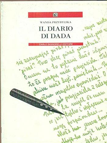 Il diario di Dada - Wanda Przybylska - Libro Carlo Signorelli Editore, Narrativa per la scuola | Libraccio.it