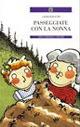 Passeggiate con la nonna - Laura Facetti - Libro Carlo Signorelli Editore 1996, Narrativa per la scuola | Libraccio.it