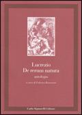 De rerum natura. Antologia - Tito Lucrezio Caro - Libro Carlo Signorelli Editore 1998, Nuova collana di classici | Libraccio.it