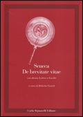 De brevitate vitae. Con alcune lettere a Lucilio - Lucio Anneo Seneca, GAZICH R. - Libro Carlo Signorelli Editore, Latino. Classici | Libraccio.it